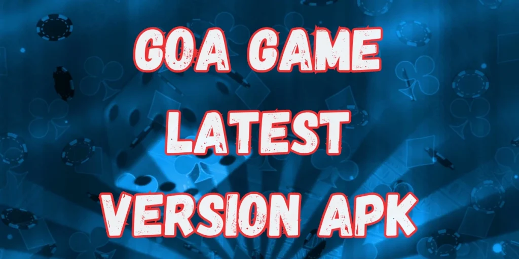 Goa Game latest version APK