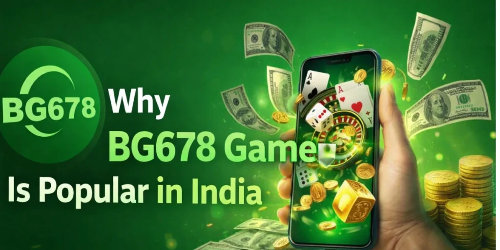 Why BG678 Game In Popular in India